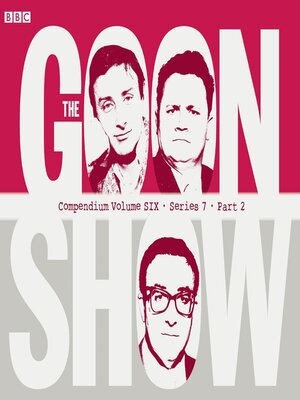 cover image of The Goon Show Compendium, Volume Six: Series 7, Part 2